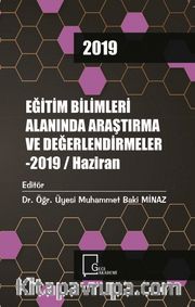 Eğitim Bilimleri Alanında Araştırma ve Değerlendirmeler - 2019 / Haziran
