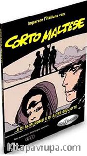 Corto Maltese - ...e di altri Romei e di altre Giuliette  (İtalyanca Okuma Kitabı Orta-ileri Seviye) B2-C1