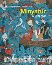 Osmanlı Tasvir Sanatları 1 : Minyatür