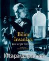 Bilim İnsanları & Bir Keşif Destanı