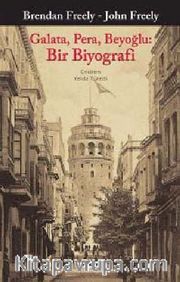 Galata, Pera, Beyoğlu: Bir Biyografi