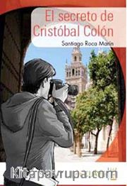 El secreto de Cristóbal Colon (A1-A2) ColecciOn Yago Ayala (İspanyolca Okuma Kitabı)