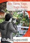 Me llamo Yago, Yago Ayala (A1-A2) Coleccion Yago Ayala (İspanyolca Okuma Kitabı)