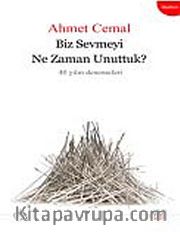 Biz Sevmeyi Ne Zaman Unuttuk?