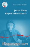 Şeriat Niçin Rüyeti İtibar Etmiş?
