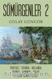 Sömürgenler 2 <br /> Portekiz, İspanya, Hollanda, Fransa, Almanya, İtalya, Belçika Sömürgeciliği
