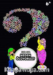 Ejje Ana Neden Ölüyoruz?