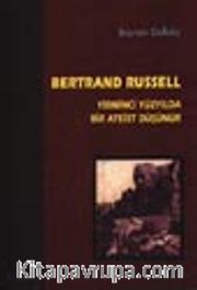 Yirminci Yüzyılda Bir Ateist Düşünür Bertrand Russell