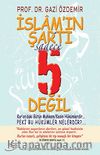 İslam'ın Şartı Sadece 5 Değil