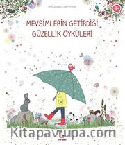 Mevsimlerin Getirdiği Güzellik Öyküleri