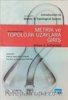 Metrik ve Topolojik Uzaylara Giriş