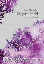 Telgrafçiçeği <br /> Toplu Şiirler