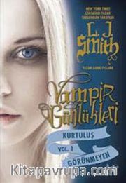 Vampir Günlükleri <br /> Kurtuluş Vol.1 Görünmeyen