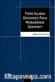Fıkhi Açıdan Günümüz Para Mübadelesi İşlemleri