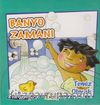 Banyo Zamanı / Temiz Olmak