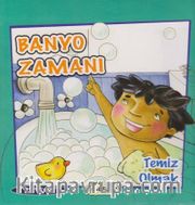 Banyo Zamanı / Temiz Olmak