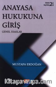 Anayasa Hukukuna Giriş <br /> Genel Esaslar