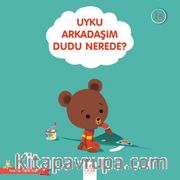 Uyku Arkadaşım Dudu Nerede?
