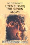 Uzun Sürmüş Bir Günün Akşamı