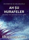 Ah Şu Hurafeler & İnanç ve İsyan Yazıları