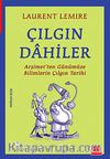 Çılgın Dahiler & Arşimet'ten Günümüze Bilimlerin Çılgın Tarihi
