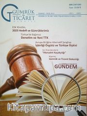Gümrük ve Ticaret Dergisi Sayı:1 Temmuz-Eylül 2013