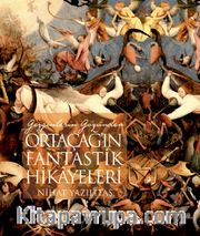 Gezginlerin Gözünden Ortaçağ'ın Fantastik Hikayeleri