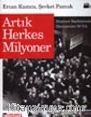 Artık Herkes Milyoner (Hürriyet Sayfalarından Ekonominin 50 Yılı)