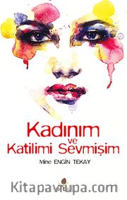 Kadınım ve Katilimi Sevmişim