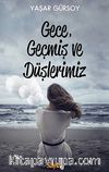 Gece, Geçmiş ve Düşlerimiz