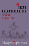 İnsan Anlattıklarıdır