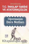 11. Sınıf Ortaöğretim T.C. İnkılap Tarihi ve Atatürkçülük Öğretmenin Ders Notları