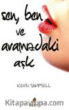 Sen, Ben ve Aramızdaki Aşk