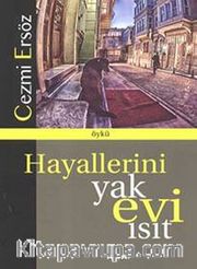Hayallerini Yak Evi Isıt