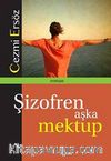 Şizofren Aşka Mektup