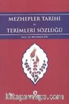 Mezhepler Tarihi ve Terimleri Sözlüğü