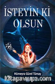 İsteyin ki Olsun