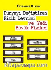 Dünyayı Değiştiren Fizik Devrimi ve Yedi Büyük Fizikçi