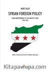 Syrian Foreign Policy & From Independence to the Baathist Coup 1946-1963