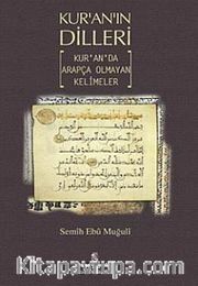 Kur'an'ın Dilleri <br /> Kur'an'da Arapça Olmayan Kelimeler