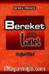 Bereket ya da Lanet Seçim Sizin!