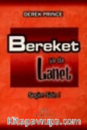 Bereket ya da Lanet Seçim Sizin!