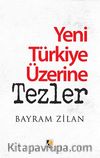 Yeni Türkiye Üzerine Tezler