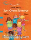 Sem Okulu Sevmiyor