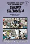 Osmanlı Sultanları 4 (6 Kitap) / Sultan Dördüncü Mehmed Han'dan Sultan Birinci Mahmud Han'a (Çizgi Roman)