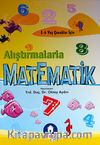 Alıştırmalarla Matematik (5-6 Yaş)