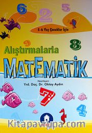 Alıştırmalarla Matematik (5-6 Yaş)