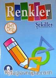 Renkler Şekiller (5-6 Yaş)