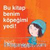 Bu Kitap Benim Köpeğimi Yedi