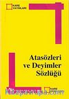 Atasözleri Ve Deyimler Sözlüğü